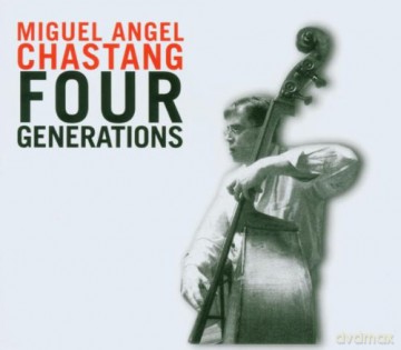Miguel Angel Chastang: Four Generations [CD]