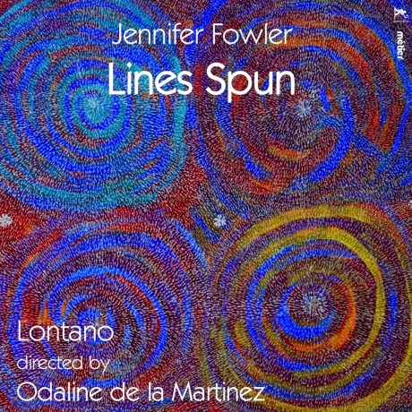 Lines Spun: Fowler,Jennifer - Lines Spun [CD]