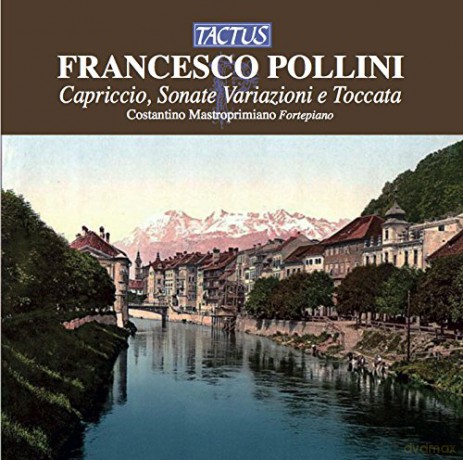F. Pollini: Francesco Pollini - Capricci, Sonatem, Variazioni E Toccata Costantino Mastroprimiano Fortepiano [CD]