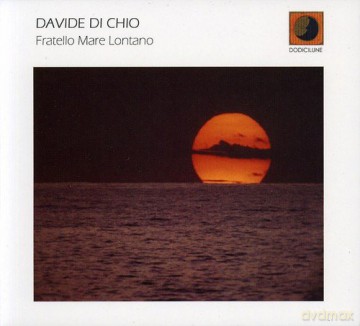 Davide Di Chio: Fratello Mare Lontano [CD]