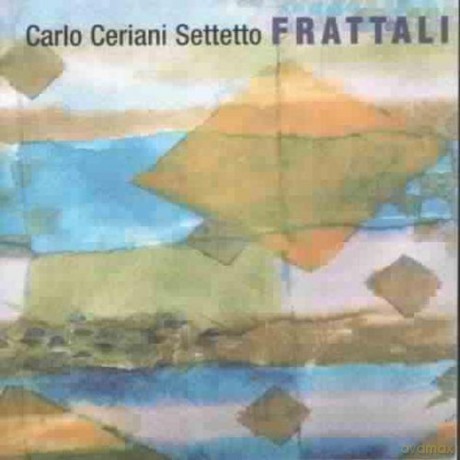 Carlo Ceriani Settet: Frattali [CD]