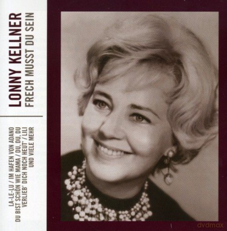 Lonny Kellner: Frech Mut Du Sein [CD]