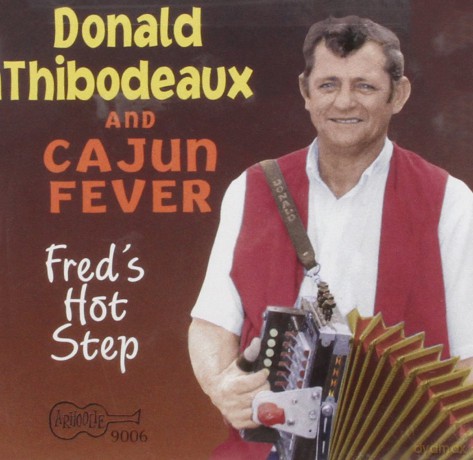 Donald Thibodeaux: Fred's Hot Step [CD]