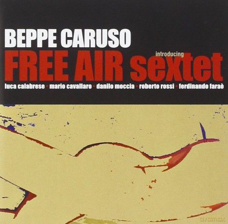 Beppe Caruso: Free Air Sextet [CD]