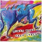 Dirty Dogs: Free Lunch [CD]