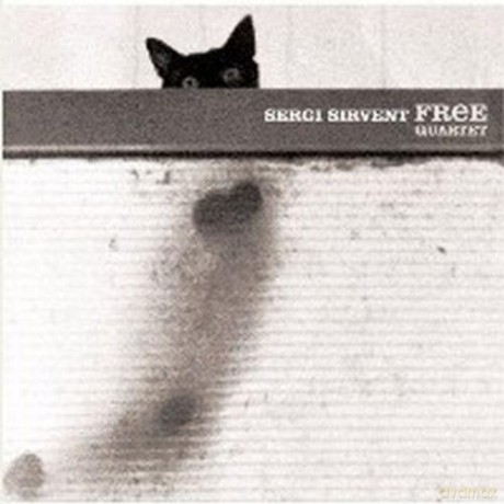 Sergi Sirvent: Free Quartet [CD]