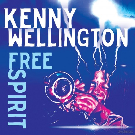 Kenny Wellington: Free Spirit [CD]