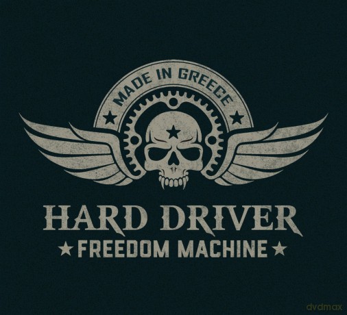 Hard Driver: Freedom Machine [CD]