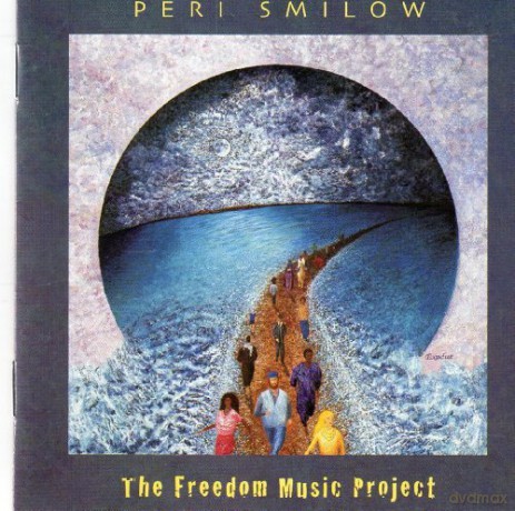 Peri Smilow: Freedom Music Project [CD]