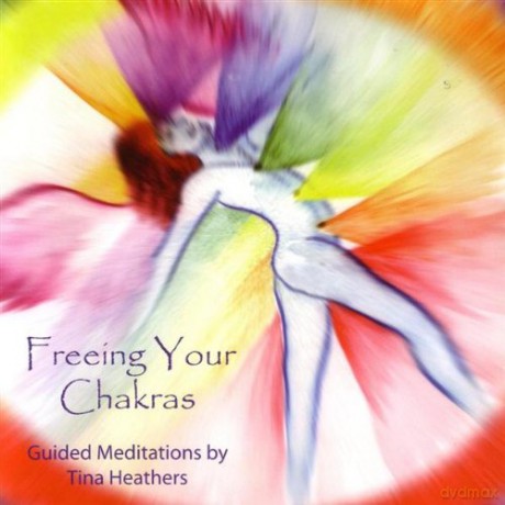 Tina Heathers: Freeing Your Chakras [CD]