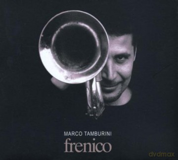 Marco Tamburini: Frenico [CD]