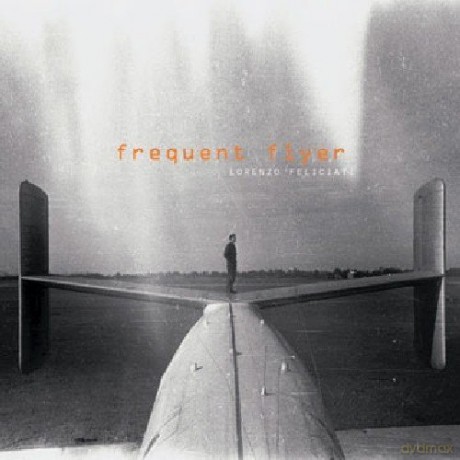 Lorenzo Feliciati: Frequent Flyer [CD]