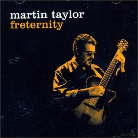 Martin Taylor: Freternity [CD]