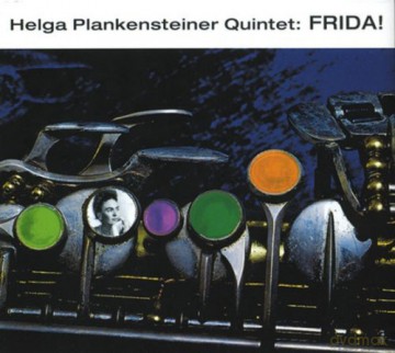 Helga Plankensteiner Quintet: Frida! [CD]