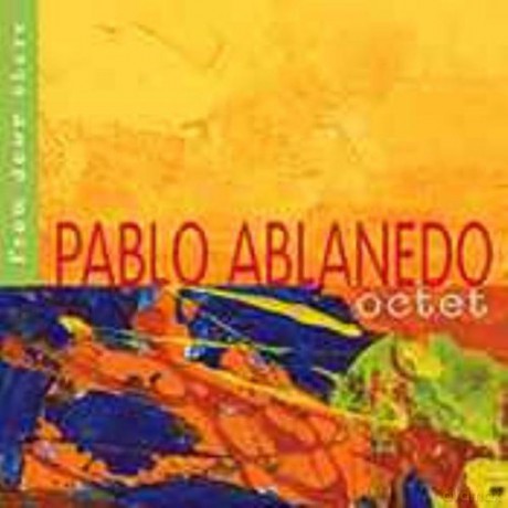 Pablo Ablanedo: From Down There [CD]