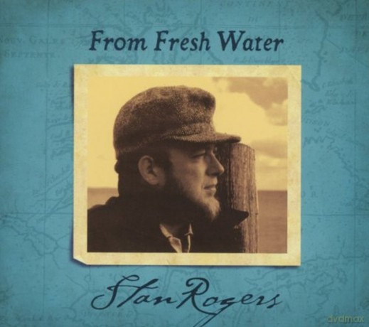 Stan Rogers: From Fresh Water [CD]