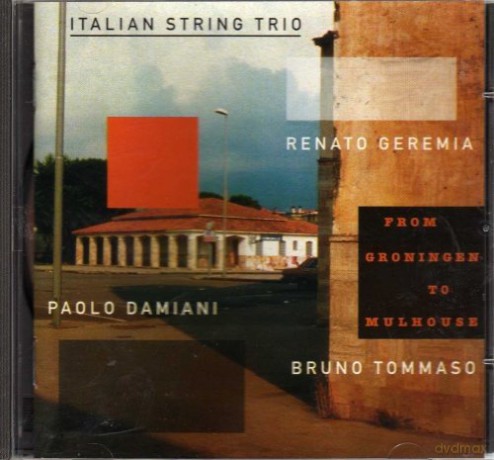 Italian String Trio: From Groningen Mulhouse [CD]