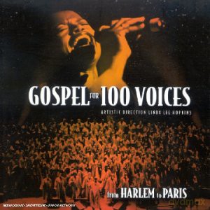 Gospel For 100 Voices: From Harlem to Paris [CD]