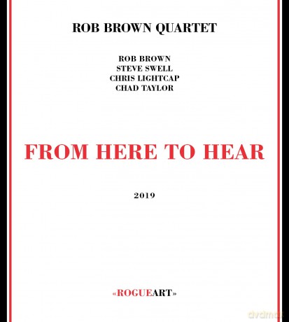 Rob Brown: From Here To Hear [CD]