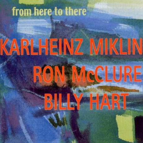Karlheinz Miklin: From Here To There [CD]