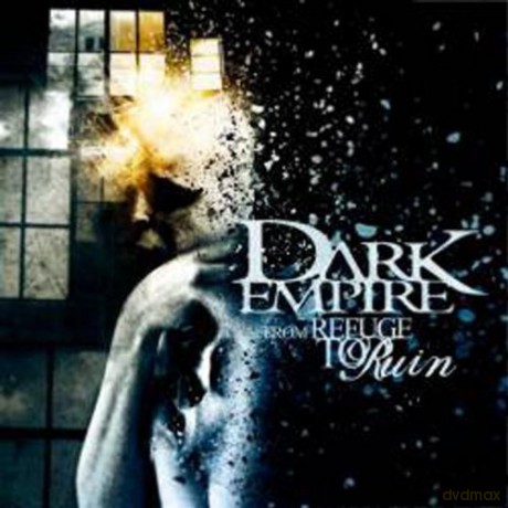 Dark Empire: From Refuge to Ruin [CD]