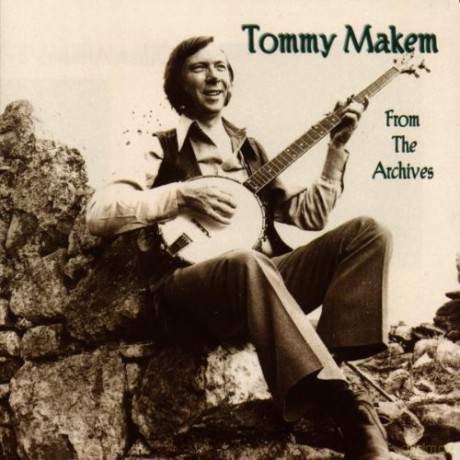 Tommy Makem: From The Archives [CD]