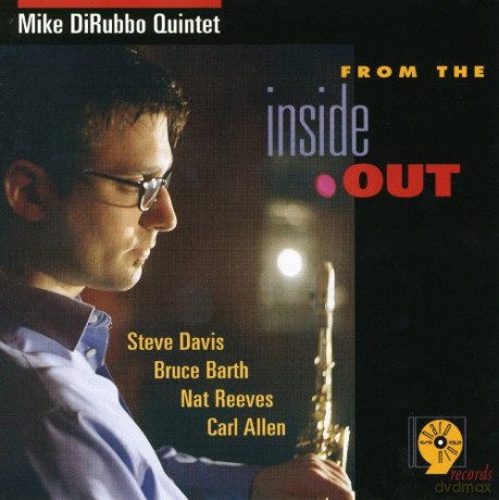 Mike Dirubbo Quintet: From The Inside Out [CD]