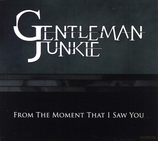 Gentleman Junkie: From the Moment That I Saw You [CD]