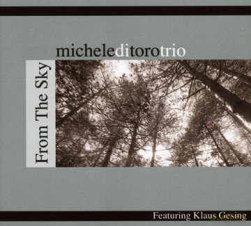 Michele Ditoro Trio: From The Sky [CD]
