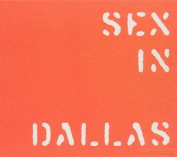 Sex In Dallas: Around The War [CD]