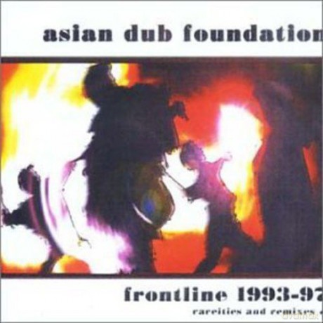 Asian Dub Foundation: Frontline 93-97 [CD]