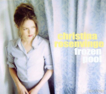 Christina Rosenvinge: Frozen Pool [CD]