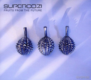Supercozi: Fruits From the Future [CD]