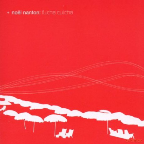 Noel Nanton: fu.cha cul.cha [CD]