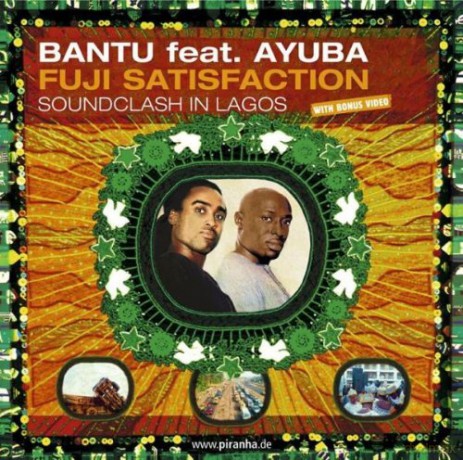 Ad Bantu/adewale Ayuba: Fuji Satisfaction: Soundclash in Lagos [CD]