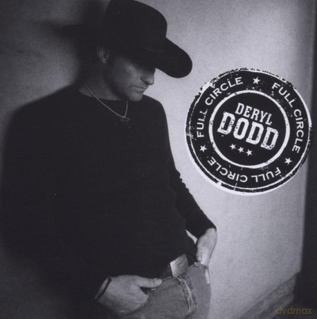 Deryl Dodd: Full Circle [CD]
