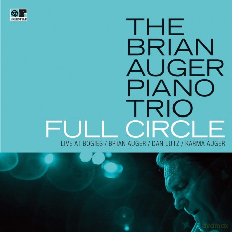 Brian Auger: Full Circle-Live At Bogie's [CD]
