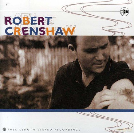 Robert Crenshaw: Full Length Stereo Recordings [CD]