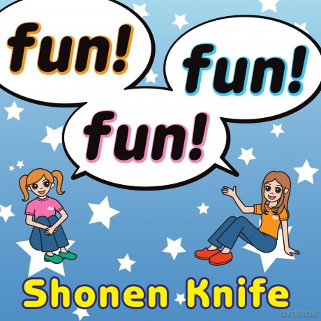 Shonen Knife: Fun! Fun! Fun! [CD]