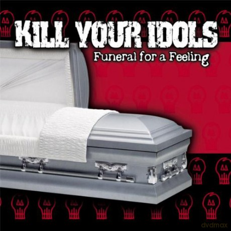 Kill Your Idols: Funeral for a Feeling [CD]