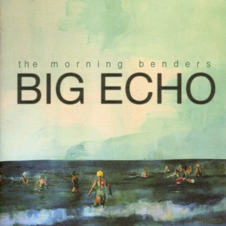 The Morning Benders: Big Echo [CD]