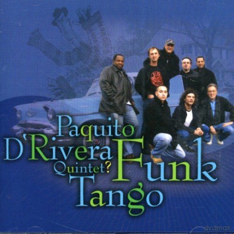 Paquito D'Rivera: Funk Tango [CD]