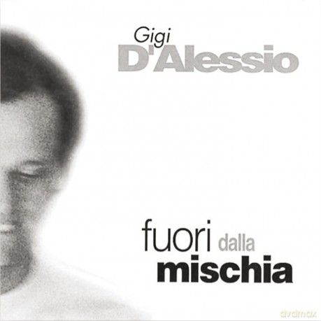Gigi D'Alessio: Fuori Dalla Mischia [CD]