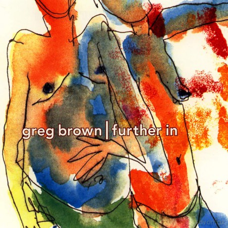 Greg Brown: Further In [CD]