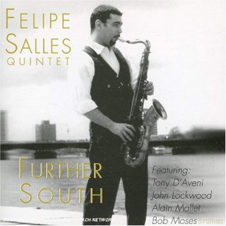 Felipe Salles Quintet: Further South [CD]