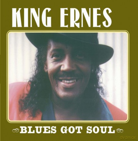 King Ernest: Blues Got Soul [CD]