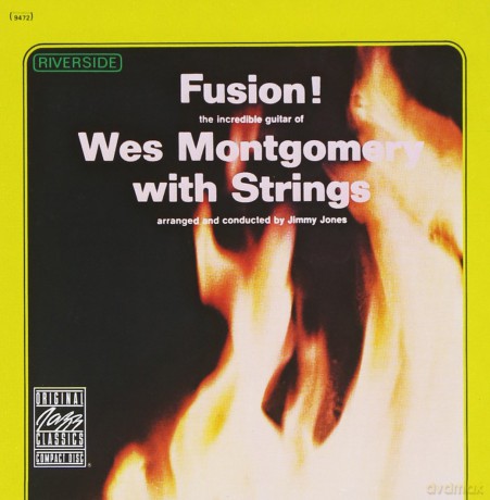 Wes Montgomery: Fusion! Wes Montgomery With Strings [CD]