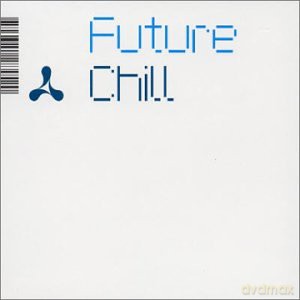 Future Chill [CD]