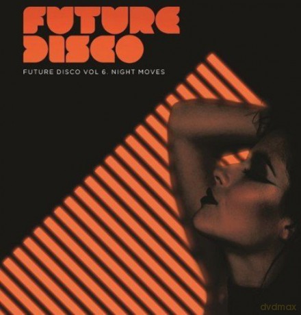 Future Disco Vol. 6: Night Moves [2CD]