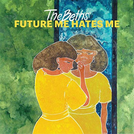 Beths, The: Future Me Hates Me [CD]